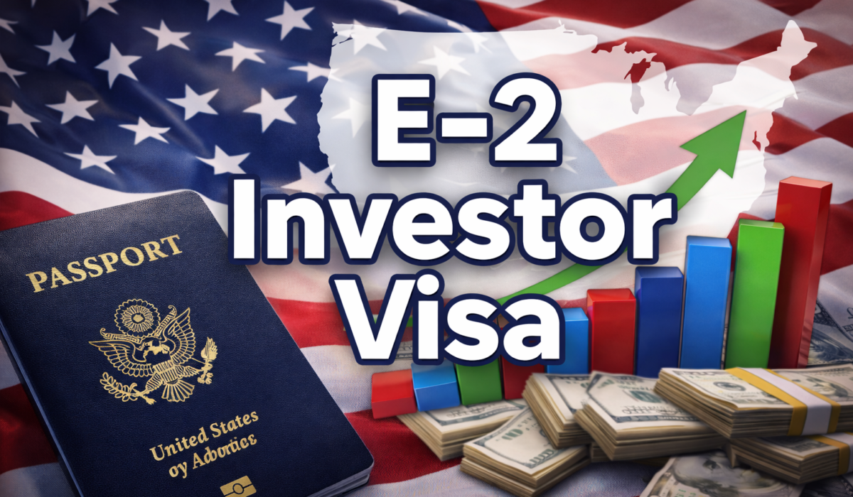 E-2 Investor Visa 2026: How to Qualify, Invest, and Live in the USA
